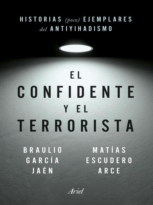 Title details for El confidente y el terrorista by Braulio García Jaén - Available